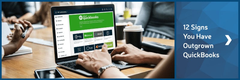 12 Signs Your Business Has Outgrown Quickbooks