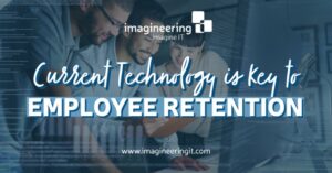 Current Technology is Key to Employee Retention