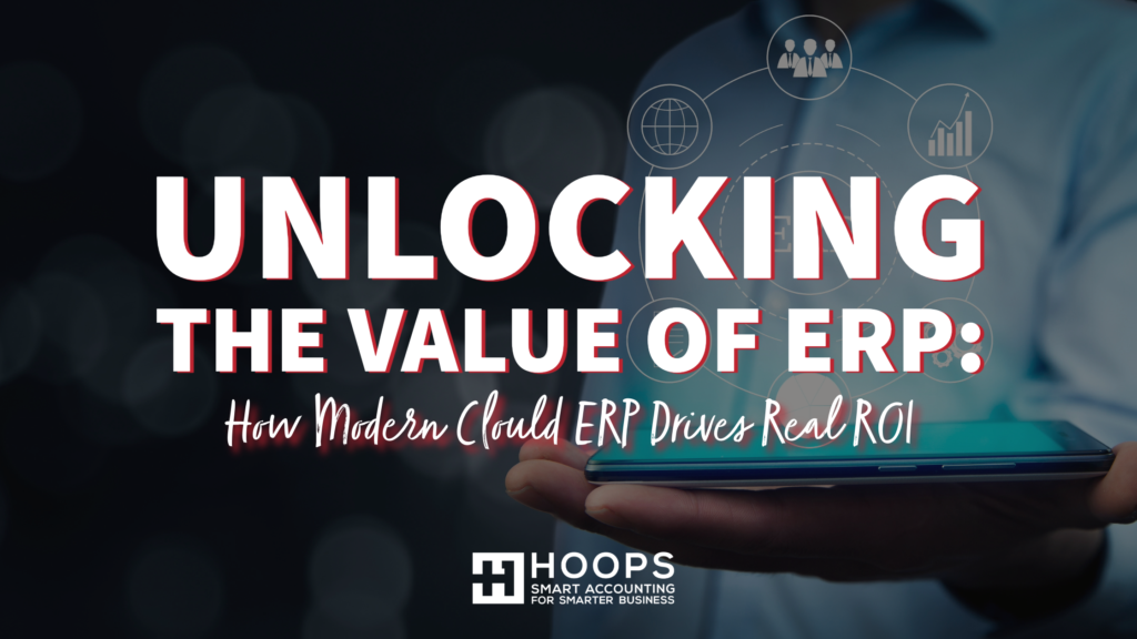 Unlocking the Value of ERP: How Modern Cloud ERP Drives Real ROI ...