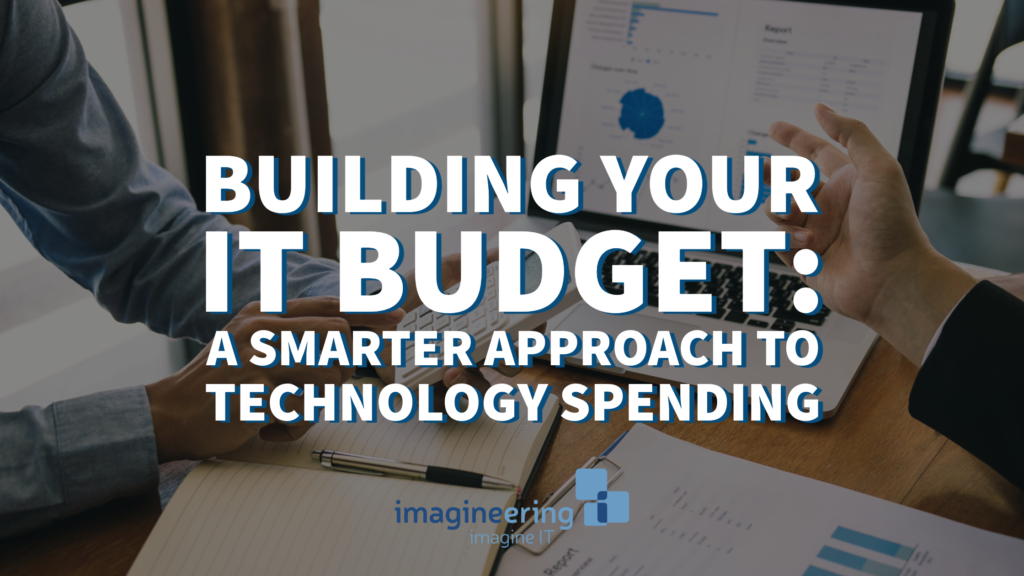 Building Your IT Budget: A Smarter Approach to Technology Spending ...